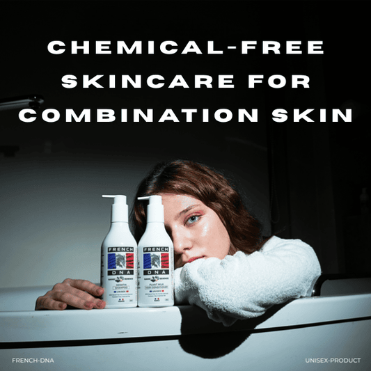Chemical-free Skincare for Combination Skin