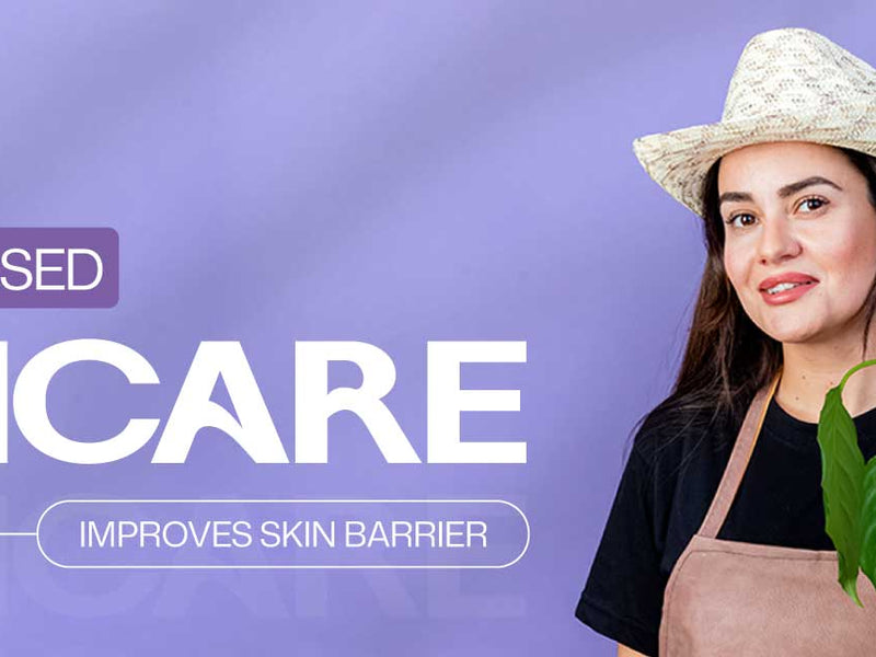 How Plant-Based Skincare Improves Skin Barrier