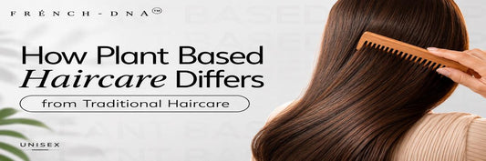 How Plant Based Haircare Differs from Traditional Haircare