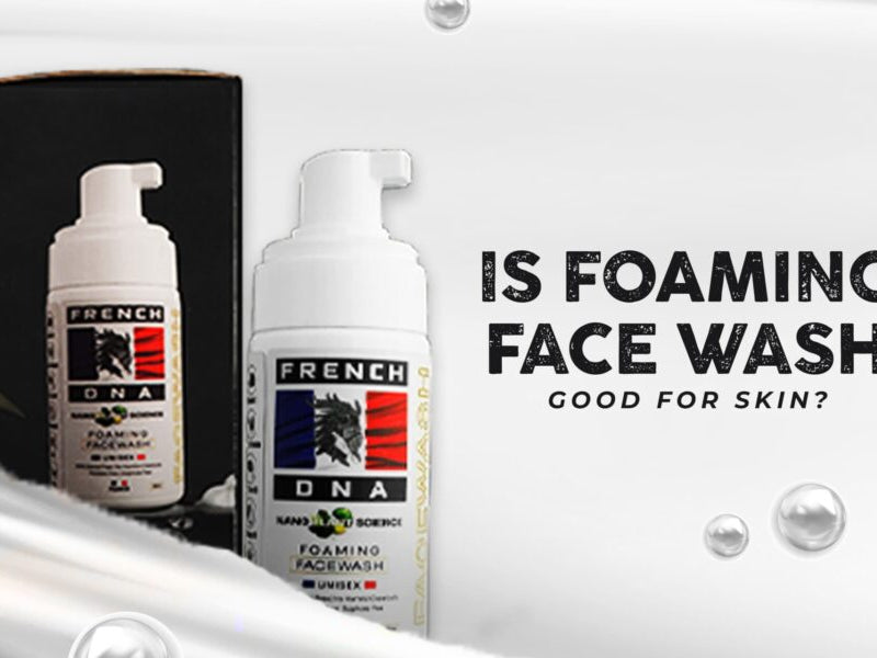 Is Foaming Face Wash Good for Skin?