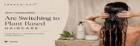 Why Consumers Are Switching to Plant Based Haircare