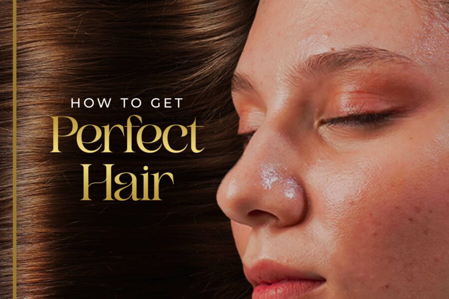 how to get perfact hair