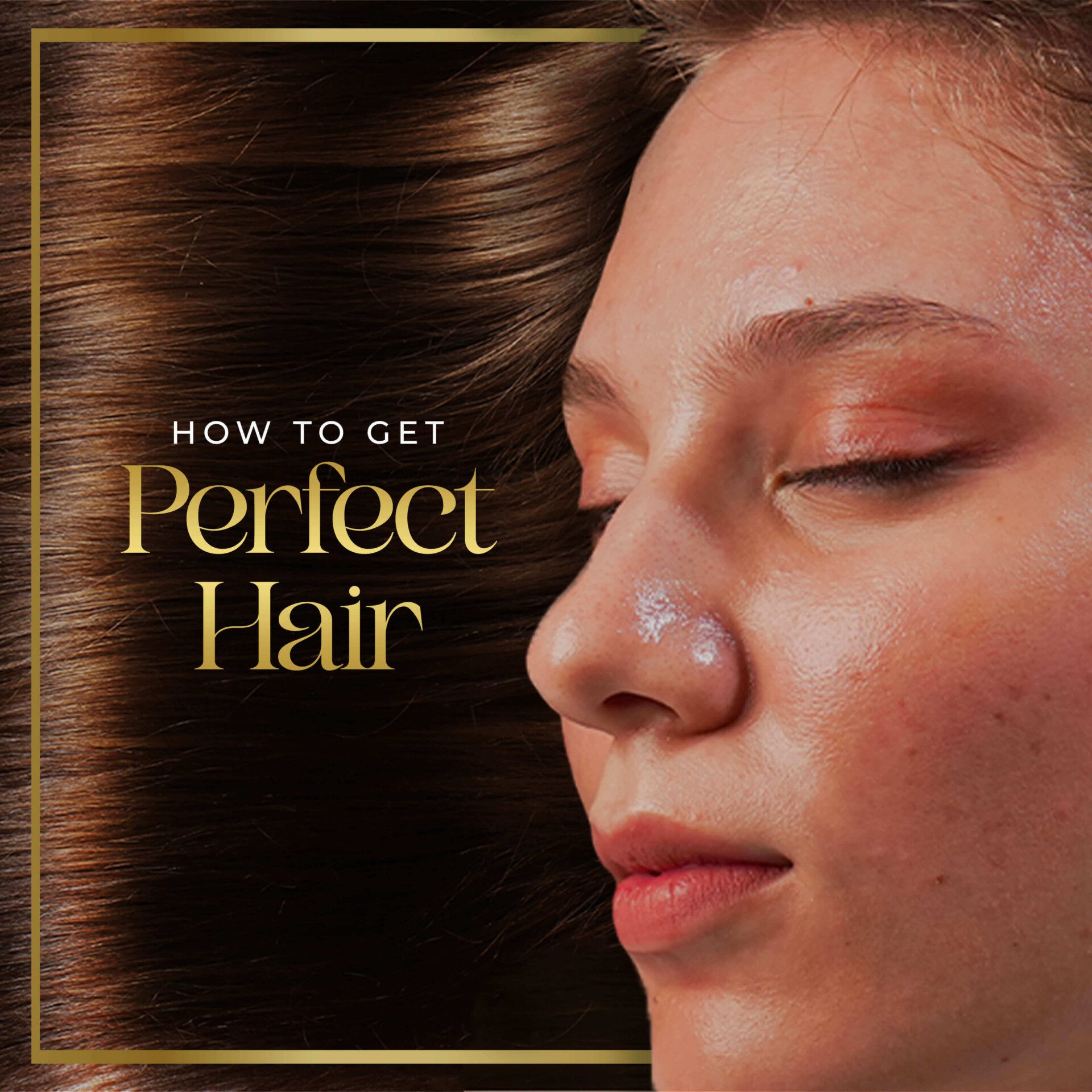 How to Get Perfect Hair?