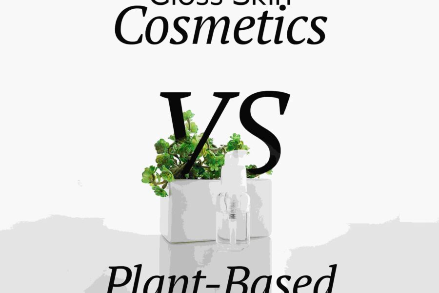 Gloss Skin Cosmetics vs. Plant-Based Skin