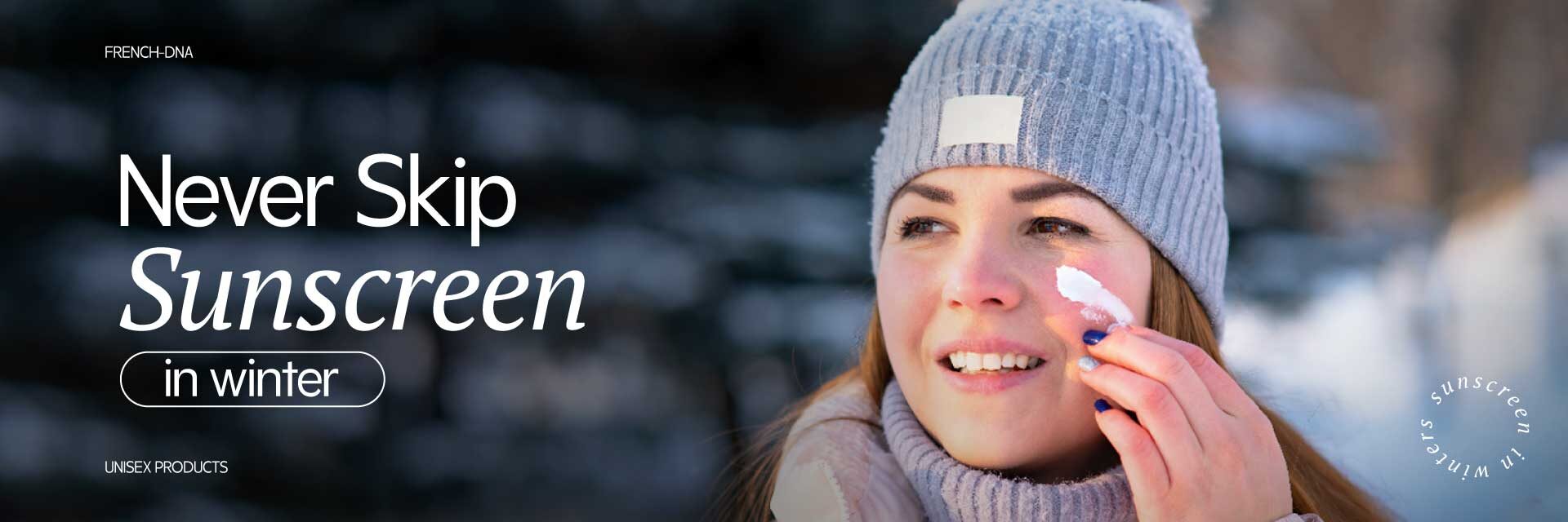 Never Skip Sunscreen in Winter - Unlocking the Truth